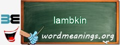 WordMeaning blackboard for lambkin